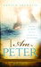 I Am Peter Disciple, Apostle, and Witness of the Son of God by Arnold S. Grundvig