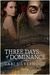 Three Days of Dominance by Cari Silverwood