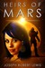 Heirs of Mars by Joseph Robert Lewis