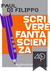 Scrivere fantascienza by Paul Di Filippo