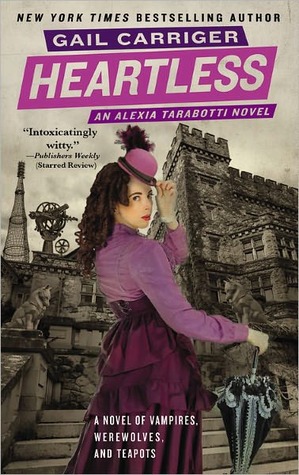 Heartless (The Parasol Protectorate, #4)