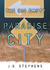 Paradise City (The Big Empty, Book 2) by J.B. Stephens