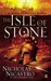The Isle of Stone A Novel of Ancient Sparta by Nicholas Nicastro