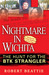 Nightmare in Wichita The Hunt For The BTK Strangler by Robert Beattie