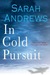 In Cold Pursuit A Mystery From The Last Continent (Valena Walker, #1) by Sarah Andrews