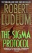 The Sigma Protocol by Robert Ludlum