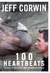 100 Heartbeats A Journey to Meet Our Planet's Endangered Animals and the Heroes Working to Save Them by Jeff Corwin