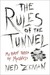 The Rules of the Tunnel A Brief Period of Madness by Ned Zeman