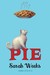Pie by Sarah Weeks