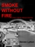 Smoke Without Fire by Steven Lytton
