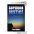 superior justice by Tom Hilpert