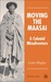 Moving the Maasai A Colonial Misadventure (St. Antony's) by Lotte Hughes