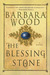 The Blessing Stone by Barbara Wood