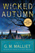 Wicked Autumn A Max Tudor Novel by G.M. Malliet