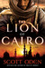 The Lion of Cairo by Scott Oden
