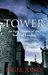Tower An Epic History of the Tower of London  by Nigel Jones