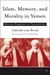 Islam, Memory, and Morality in Yemen Ruling Families in Transition by Gabriele vom Bruck