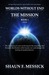 The Mission (Worlds Without End, #1) by Shaun F. Messick