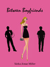 Between Boyfriends