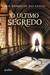 O Último Segredo by José Rodrigues dos Santos