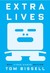 Extra Lives Why Video Games Matter by Tom Bissell