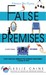 False Premises (A Domestic Bliss Mystery, #2) by Leslie Caine