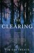The Clearing A Novel by Tim Gautreaux