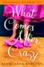What Comes After Crazy by Sandi Kahn Shelton