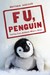 F U, Penguin Telling Cute Animals What's What by Matthew Gasteier