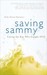 Saving Sammy Curing the Boy Who Caught OCD by Beth Alison Maloney