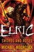 Elric Swords and Roses (Chronicles of the Last Emperor of Melniboné, #6) by Michael Moorcock