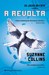 A Revolta (Os Jogos da Fome, #3) by Suzanne Collins