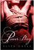 Power Play (Pleasure Playground, #2) by Eliza Gayle