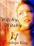 Witchy, Witchy by Penelope King