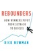 Rebounders How Winners Pivot from Setback to Success by Rick Newman