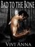 Bad to the Bone by Vivi Anna