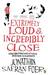 Extremely Loud & Incredibly Close by Jonathan Safran Foer