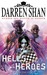 Hell's Heroes (The Demonata, #10) by Darren Shan