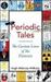 Periodic Tales The Curious Lives of the Elements by Hugh Aldersey-Williams