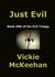 Just Evil by Vickie McKeehan