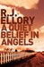 A Quiet Belief In Angels by R.J. Ellory