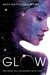 Glow by Amy Kathleen Ryan