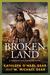 The Broken Land A People of the Longhouse Novel (Iroquois, #3) by W. Michael Gear