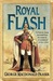 Royal Flash (The Flashman Papers, #2) by George MacDonald Fraser