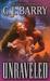 Unraveled (UN-Forgettable, #2) by C.J. Barry