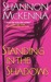 Standing in the Shadows (McClouds & Friends #2) by Shannon McKenna