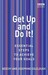 Get Up and Do It! (Essential Steps) by Beechy Colclough