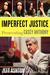 Imperfect Justice Prosecuting Casey Anthony by Jeff Ashton