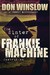 The Winter of Frankie Machine by Don Winslow