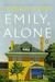Emily, Alone A Novel by Stewart O'Nan